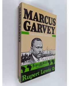 Kirjailijan Rupert Lewis käytetty kirja Marcus Garvey : anti-colonial champion