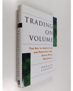 Kirjailijan Don Cassidy käytetty kirja Trading on Volume
