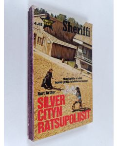 Kirjailijan Burt Arthur käytetty kirja Silver Cityn ratsupoliisit