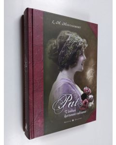 Kirjailijan L. M. Montgomery käytetty kirja Pat : vanhan kartanon valtiatar