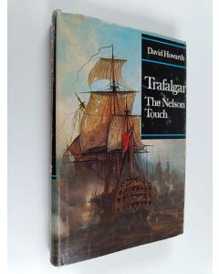 Kirjailijan David Howarth käytetty kirja Trafalgar - The Nelson Touch