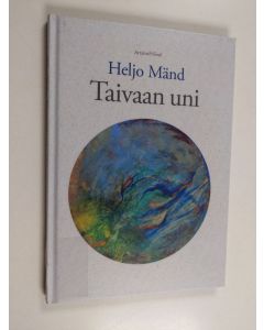 Kirjailijan Heljo Mänd käytetty kirja Taivaan uni
