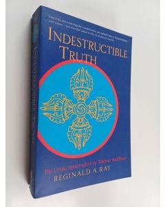 Kirjailijan Reginald A. Ray käytetty kirja Indestructible truth : the living spirituality of Tibetan Buddhism