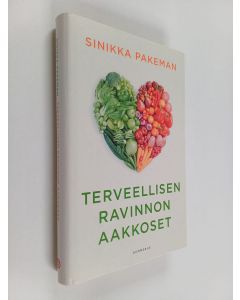 Kirjailijan Sinikka Pakeman käytetty kirja Terveellisen ravinnon aakkoset