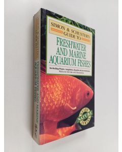 Kirjailijan Francesco Bianchini käytetty kirja Simon & Schuster'S Guide To Freshwater And Marine Aquarium Fishes