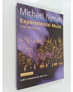 Kirjailijan Michael Nyman käytetty kirja Experimental music : Cage and beyond