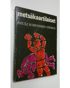 Kirjailijan Pauli Hirvonen käytetty kirja Metsäkaartilaiset
