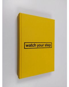 Kirjailijan Kenneth Kvarnström käytetty kirja Watch Your Step