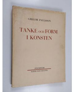 Kirjailijan Gregor Paulsson käytetty kirja Tanke och form i konsten :; studier för en betydelselära, 1 - Handlingen som rumsgestaltare i italiensk renässanskonst