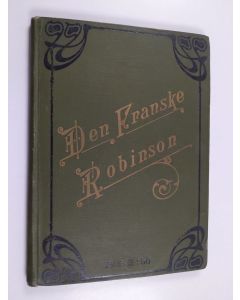Kirjailijan Pierre Maël käytetty kirja Den franske Robinson