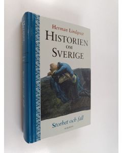 Kirjailijan Herman Lindqvist käytetty kirja Historien om Sverige Storhet och fall