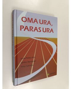 Kirjailijan Jarkko Rantanen & Timo Salmela ym. käytetty kirja Oma ura, paras ura