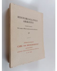 käytetty kirja Historiallinen arkisto 52 : juhlajulkaisu Carl von Bonsdorfin kunniaksi hänen täyttäessään 85 vuotta 9.10.1947