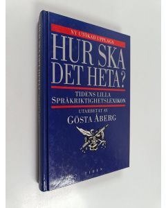 Kirjailijan Gösta Åberg käytetty kirja Hur ska det heta? : Tidens lilla språkriktighetslexikon
