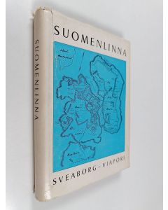 Kirjailijan P. Silvast & U. Myllyniemi ym. käytetty kirja Suomenlinna = Sveaborg = Viapori