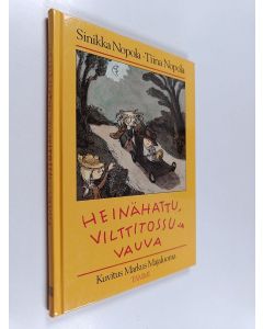 Kirjailijan Sinikka Nopola & Tiina Nopola käytetty kirja Heinähattu, vilttitossu ja vauva