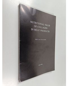 Kirjailijan Anita Laser Reuterswärd käytetty kirja Nutritional Value of Collagen in Meat Products