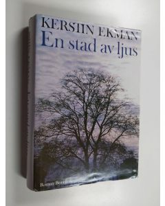 Kirjailijan Kerstin Ekman käytetty kirja En stad av ljus