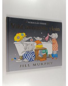 Kirjailijan Jill Murphy käytetty kirja Viisi minuuttia yksin