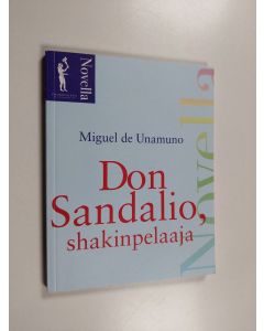 Kirjailijan Miguel de Unamuno käytetty kirja Don Sandalio, shakinpelaaja