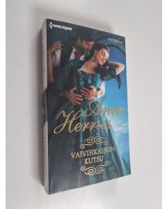 Kirjailijan Anne Herries käytetty kirja Vaivihkainen kutsu