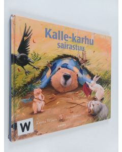 Kirjailijan Karma Wilson käytetty kirja Kalle-karhu sairastuu
