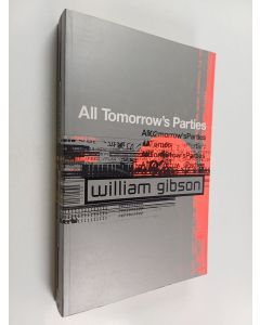 Kirjailijan W. Gibson käytetty kirja All tomorrow's parties