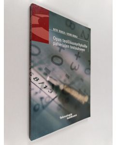 Kirjailijan Heikki Rekola & Katri Rekola käytetty kirja Opas teollisuusyrityksille palvelujen testaukseen