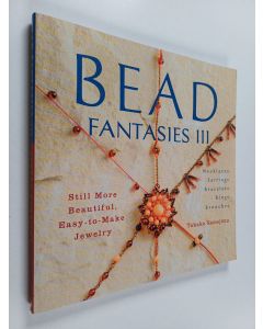 Kirjailijan Takako Samejima käytetty kirja Bead Fantasies III - Still More Beautiful, Easy-to-make Jewelry