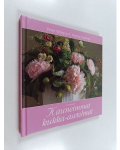 Kirjailijan Peter Ödegaard käytetty kirja Kauneimmat kukka-asetelmat