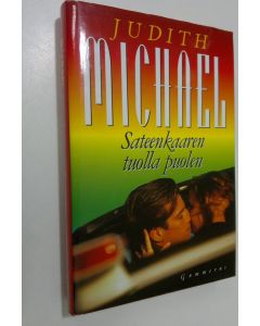 Kirjailijan Judith Michael käytetty kirja Sateenkaaren tuolla puolen