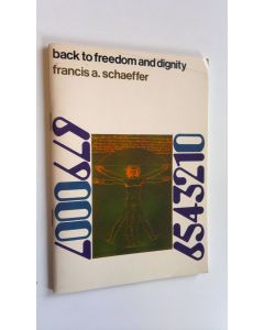 Kirjailijan Francis A. Schaeffer käytetty teos Back to freedom and dignity
