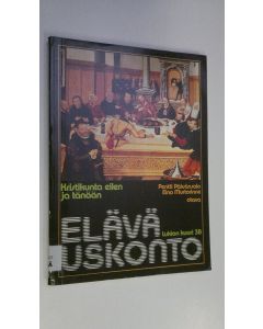 Kirjailijan Pentti ym. Päivänsalo käytetty kirja Elävä uskonto Lukion kurssi 3 (vaihtoehto B), Kristikunta eilen ja tänään