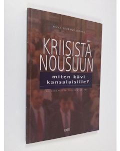 käytetty kirja Kriisistä nousuun : miten kävi kansalaisille?