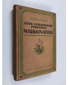 Kirjailijan Romain Rolland käytetty kirja Jean-christophe pariisissa 5 : Markkinatori