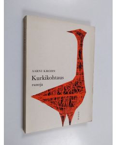 Kirjailijan Aarni Krohn käytetty kirja Kurkikohtaus : runoja