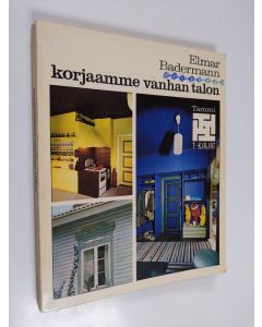 Kirjailijan Elmar Badermann käytetty kirja Korjaamme vanhan talon