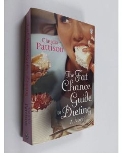 Kirjailijan Claudia Pattison käytetty kirja The Fat Chance Guide to Dieting
