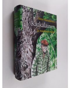 Kirjailijan Simo Hämäläinen käytetty kirja Kätkäläinen ja maailman meno