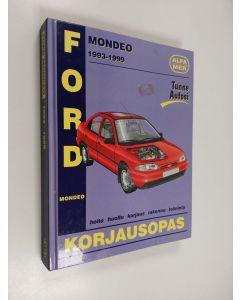 Kirjailijan A. K. Legg käytetty kirja Ford Mondeo 1993-1999 : korjausopas