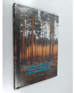 Kirjailijan Pentti Pelttari käytetty kirja Metsätaloudellista yhteistoimintaa Lounais-Suomessa : Lounais-Suomen metsänhoitoyhdistysten liitto 1938-1988, Lounais-Suomen metsänhoitoyhdistysten säätiö 1936-1988