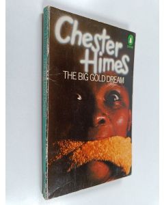 Kirjailijan Chester B. Himes käytetty kirja The Big Gold Dream