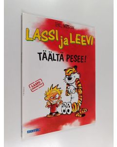 Kirjailijan Bill Watterson käytetty kirja Täältä pesee!