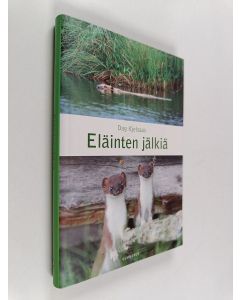 Kirjailijan Dag Kjelsaas käytetty kirja Eläinten jälkiä