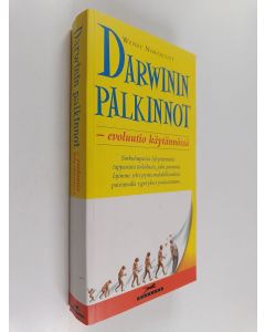 Kirjailijan Wendy Northcutt käytetty kirja Darwinin palkinnot : evoluutio käytännössä