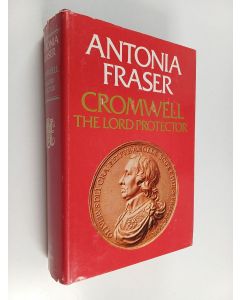 Kirjailijan Antonia Fraser käytetty kirja Cromwell, the Lord Protector
