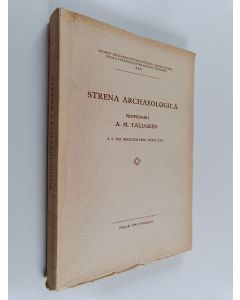 käytetty kirja Strena archaeologica : professori A. M. Tallgren 8.2.1945 sexagenario dedicata