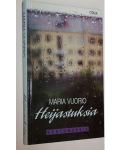 Kirjailijan Maria Vuorio käytetty kirja Heijastuksia