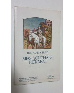 Kirjailijan Rudyard Kipling käytetty kirja Miss Youghals ridknekt