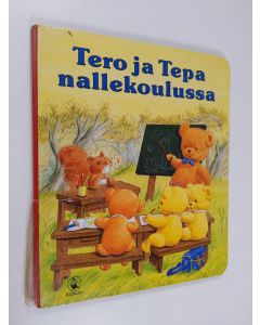 Kirjailijan Angela Mills käytetty kirja Tero ja Tepa nallekoulussa